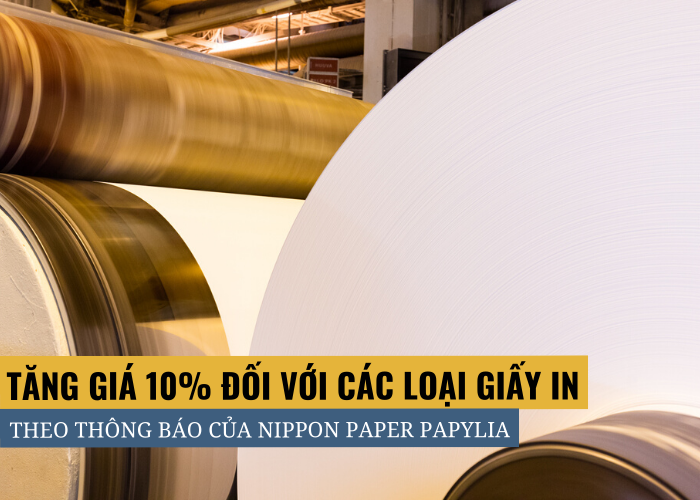 Công ty con Papylia của NPI thông báo tăng giá 10% đối với loại giấy in chuyên dụng
