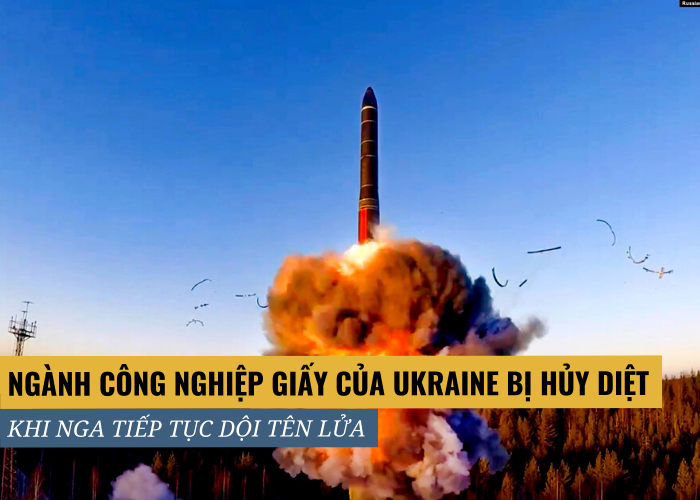 Ngành công nghiệp giấy của Ukaine có nguy cơ bị hủy diệt vì Nga tiếp tục dội tên lửa