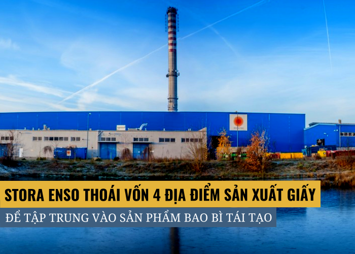 Stora Enso thoái vốn 4 địa điểm sản xuất giấy