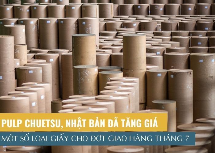 Chuetsu Pulp của Nhật Bản đã tăng 15% giá một số loại giấy cho đợt giao hàng tháng 7