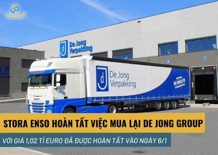 Stora Enso hoàn tất việc mua lại tập đoàn bao bì De Jong có trụ sở tại Hà Lan với giá 1,02 tỷ Euro